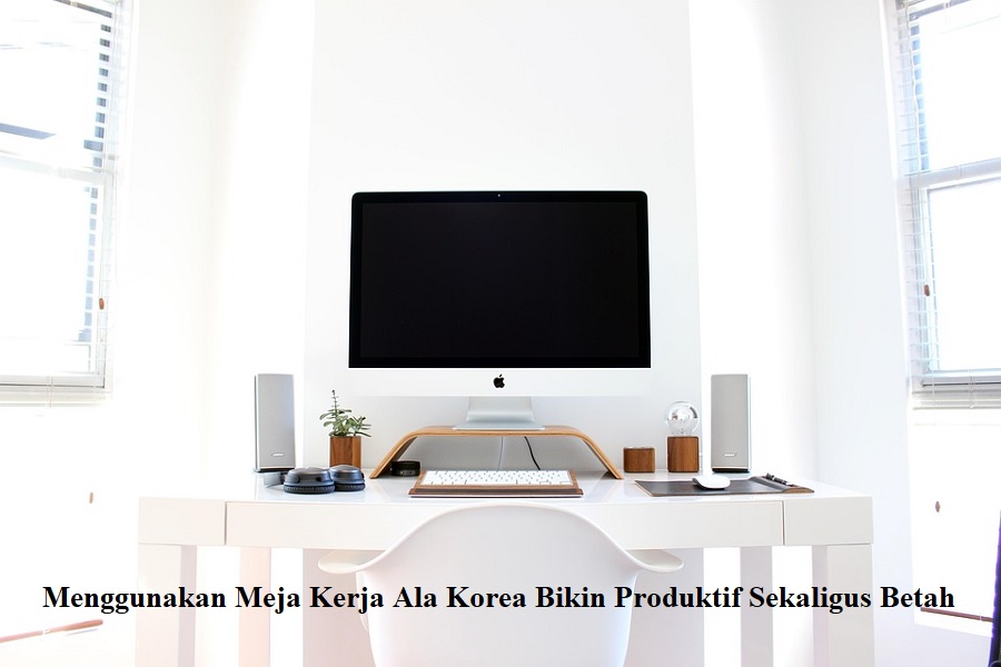 Meja Kerja Ala Korea
